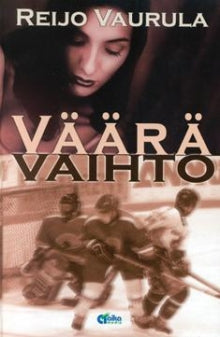 Reijo Vaurula - Väärä vaihto