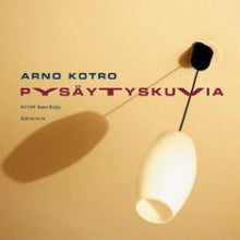 Arno Kotro - Pysäytyskuvia