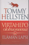 Tommy Hellsten - Virtahepo olohuoneessa & Elämän lapsi