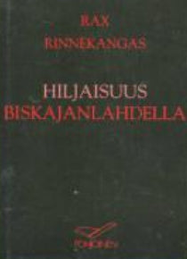 Reijo Rinnekangas - Hiljaisuus Biskajanlahdella