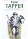 Harri Tapper - Ruusu kädessä ja korppi toisessa