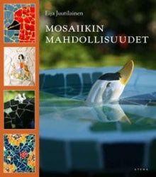 Eija Juutilainen - Mosaiikin mahdollisuudet