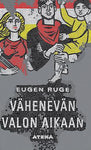 Eugen Ruge - Vähenevän valon aikaan