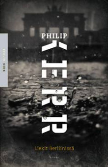 Philip Kerr - Liekit Berliinissä