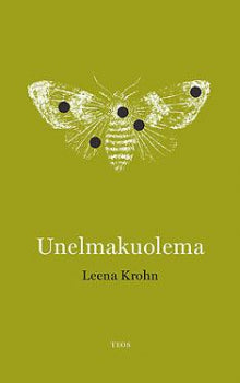 Leena Krohn - Unelmakuolema