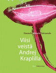 Hannele Mikaela Taivassalo - Viisi veistä Andrei Kraplilla