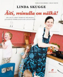 Linda Skugge - Äiti, minulla on nälkä!