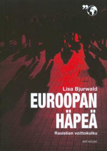 Lisa Bjurwald - Euroopan häpeä