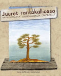 Carina Wolff-Brandt - Juuret rantakalliossa