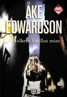 Åke Edwardson - Melkein kuollut mies