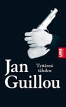 Jan Guillou - Tyttäresi tähden