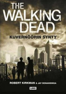 Robert Kirkman - The Walking Dead - Kuvernöörin Nousu