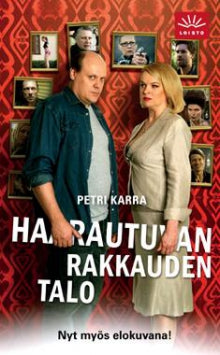 Petri Karra - Haarautuvan rakkauden talo