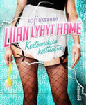 Sofi Oksanen - Liian lyhyt hame