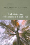 Keijo Halinen - Kukoistavan johtamisen käsikirja