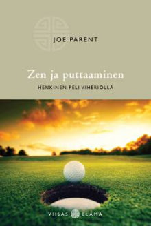 Joe Parent - Zen ja puttaaminen