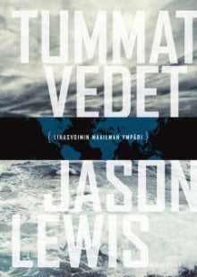 Jason Lewis - Tummat vedet