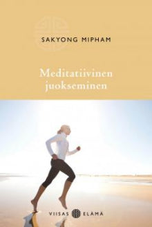 Sakyong Mipham - Meditatiivinen juokseminen