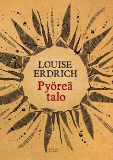 Louise Erdrich - Pyöreä talo