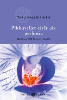 Taru Hallikainen - Pikkuveljet eivät ole perhosia