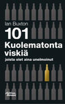 Ian Buxton - 101 kuolematonta viskiä joista olet aina unelmoinut