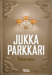 Jukka Parkkari - Raharouva