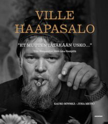 Ville Haapasalo - Et muuten tätäkään usko