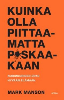 Mark Manson - Kuinka olla piittaamatta p*skaakaan