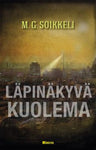 M. G. Soikkeli - Läpinäkyvä kuolema