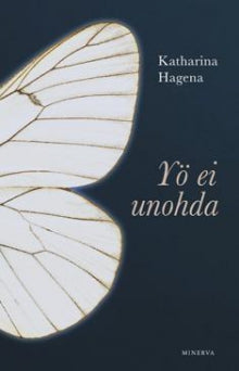 Katharina Hagena - Yö ei unohda