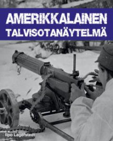 Ilpo Lagerstedt - Amerikkalainen talvisotanäytelmä