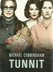 Michael Cunningham - Tunnit