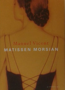 Manuel Vicent - Matissen morsian