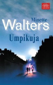 Minette Walters - Umpikuja