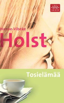 Hanne-Vibeke Holst - Tosielämää