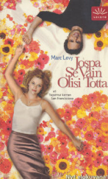 Marc Levy - Jospa se vain olisi totta