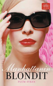 Plum Sykes - Manhattanin blondit