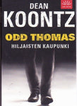 Dean R. Koontz - Odd Thomas   hiljaisten kaupunki