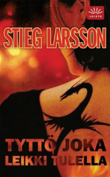 Stieg Larsson - Tyttö joka leikki tulella