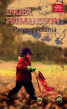 Inger Frimansson - Parempi elämä