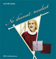 Lise-Lotte Lystrup - Ne ihanat neuleet