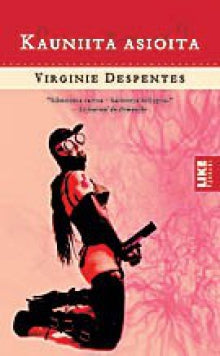 Virginie Despentes - Kauniita asioita