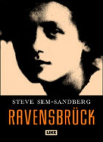 Steve Sem-Sandberg - Ravensbrück