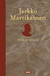 Jarkko Martikainen - Pitkät piikit ja muita kertomuksia