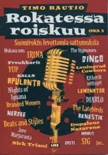 Timo Rautio - Rokatessa roiskuu. Osa III