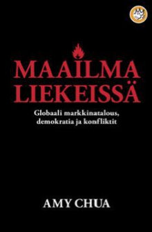 Amy Chua - Maailma liekeissä