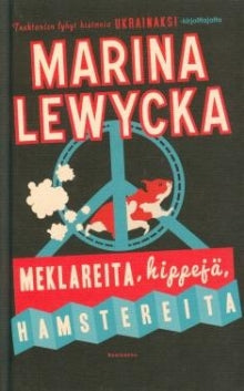 Marina Lewycka - Meklareita, hippejä, hamstereita