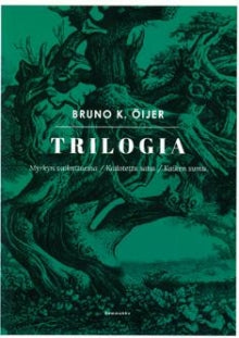 Bruno K Öijer - Trilogia