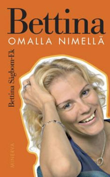 Bettina Sågbom-Ek - Bettina omalla nimellä