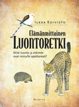 Ilkka Koivisto - Elämänmittainen luontoretki